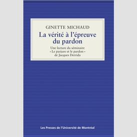 La vérité à l'épreuve du pardon