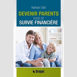 Devenir parents: guide de survie financière