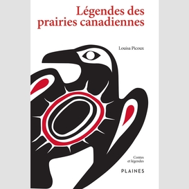 Légendes des prairies canadiennes