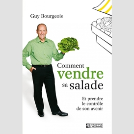 Comment vendre sa salade