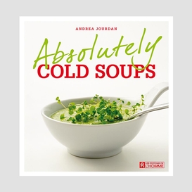 Absolutely cold soups