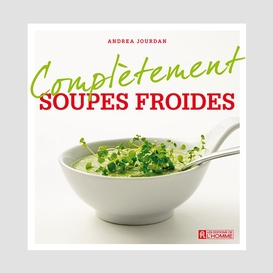 Complètement soupes froides