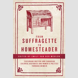 From suffragette to homesteader