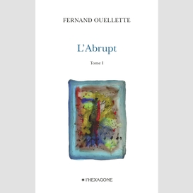 L'abrupt - tome 1