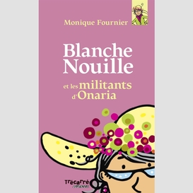 Blanche nouille - tome 1