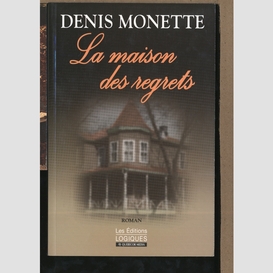 La maison des regrets