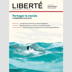 Revue liberté 322 - partager le monde