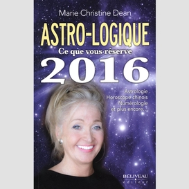 Astro-logique  ce que vous réserve 2016