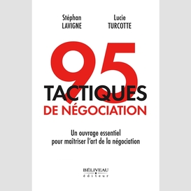 95 tactiques de négociation : un ouvrage essentiel pour maîtriser l'art de la négociation