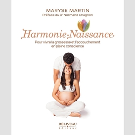 Harmonie-naissance : pour vivre la grossesse et l'accouchement en pleine conscience
