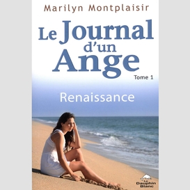 Le journal d'un ange 01 : renaissance