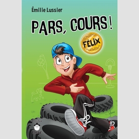 Pars, cours ! félix