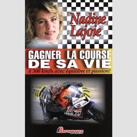 Gagner la course de sa vie