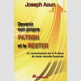 Devenir son propre patron et le rester