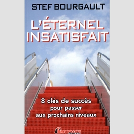 L'éternel insatisfait