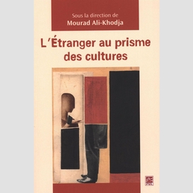 L'étranger au prisme des cultures