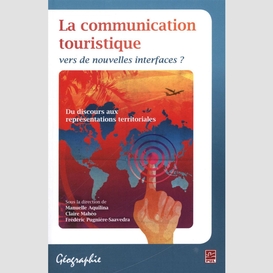 La communication touristique : vers de nouvelles interfaces ?