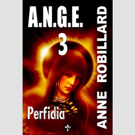 A.n.g.e. 03 : perfidia