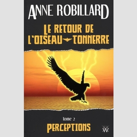 Le retour de l'oiseau-tonnerre 02 : perceptions