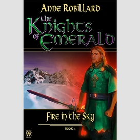 Knights of emerald 01 : fire in the sky