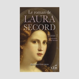 Le roman de laura secord 1 : la naissance d'une héroïne