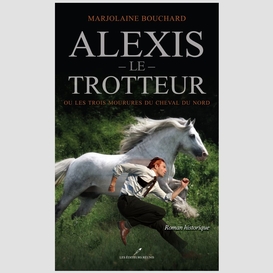 Alexis le trotteur