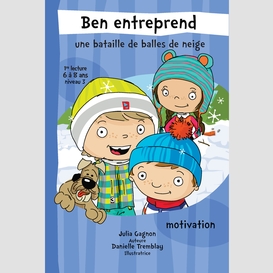 Ben entreprend une bataille de balles de neige