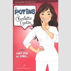 Les potins de charlotte cantin t.2