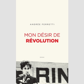 Mon désir de révolution