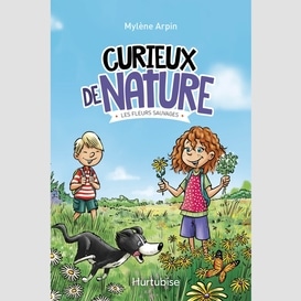 Curieux de nature t2 - les fleurs sauvages