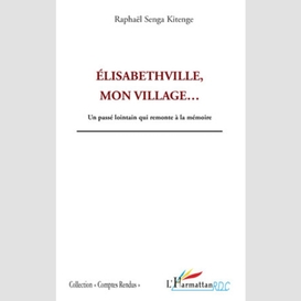 Elisabethville, mon village...