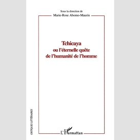 Tchicaya ou l'éternelle quête de l'humanité de l'homme