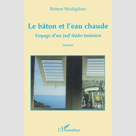 Le bâton et l'eau chaude