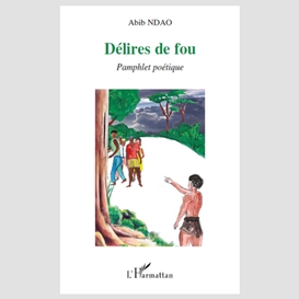 Délires de fou