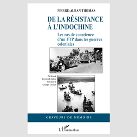 De la résistance à l'indochine