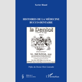 Histoires de la médecine bucco-dentaire