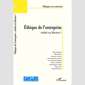 Ethique de l'entreprise : réalité ou illusion ?