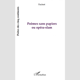 Poèmes sans papiers ou opéra-slam