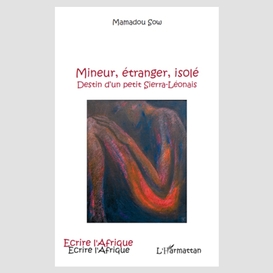 Mineur, étranger, isolé