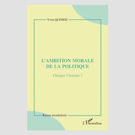 L'ambition morale de la politique