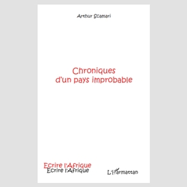 Chroniques d'un pays improbable