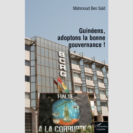 Guinéens, adoptons la bonne gouvernance!