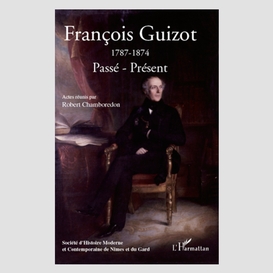 François guizot (1787-1874)