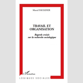 Travail et organisation