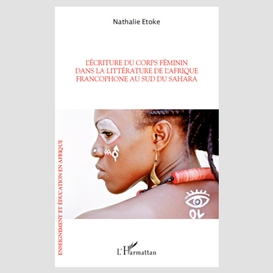 L'écriture du corps féminin dans la littérature de l'afrique