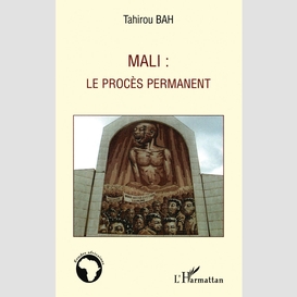 Mali : le procès permanent