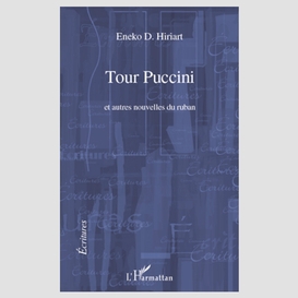 Tour puccini - et autres nouvelles du ruban