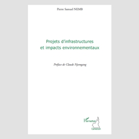 Projets d'infrastructures et impacts environnementaux