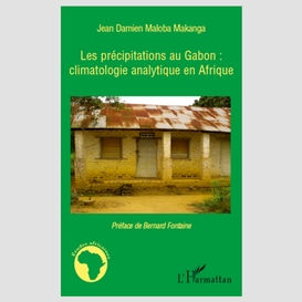 Les précipitations au gabon : climatologie analytique en afr