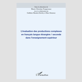 L'évaluation des productions complexes en français langue étrangère/seconde dans l'enseignement supérieur